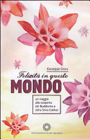 Copertina  Felicità in questo mondo : un percorso alla scoperta del buddismo e della Soka Gakkai