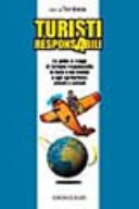 Copertina  Turisti responsabili : la guida ai viaggi di turismo responsabile, all'accoglienza di comunita locali e agli agriturismi solidali