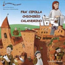 Copertina  Fra' Cipolla ; Chichibìo ; Calandrino e la pietra che rende invisibili