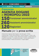 Copertina  150 Funzionari amministrativi, 260 assistenti amministrativi, 120 ragionieri : concorso agenzia dogane e monopoli 2022 : manuale per la prova scritta