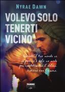Copertina  Volevo solo tenerti vicino