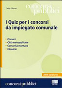 Copertina  I quiz per i concorsi da impiegato comunale : comuni, città metropolitane, comunità montane, consorzi