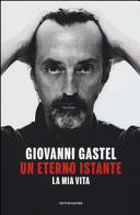 Copertina  Un eterno istante : la mia vita