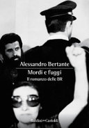 Copertina  Mordi e fuggi : il romanzo delle BR
