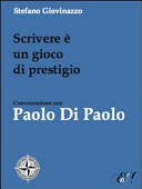 Copertina  Scrivere è un gioco di prestigio : conversazione con Paolo Di Paolo